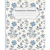 Vintage Coquette Floral Composition Notebook: Cute Blue Flowers | College Ruled Journal for School, Notes & Writing | 7.5 x 9.25” | 110 Pages