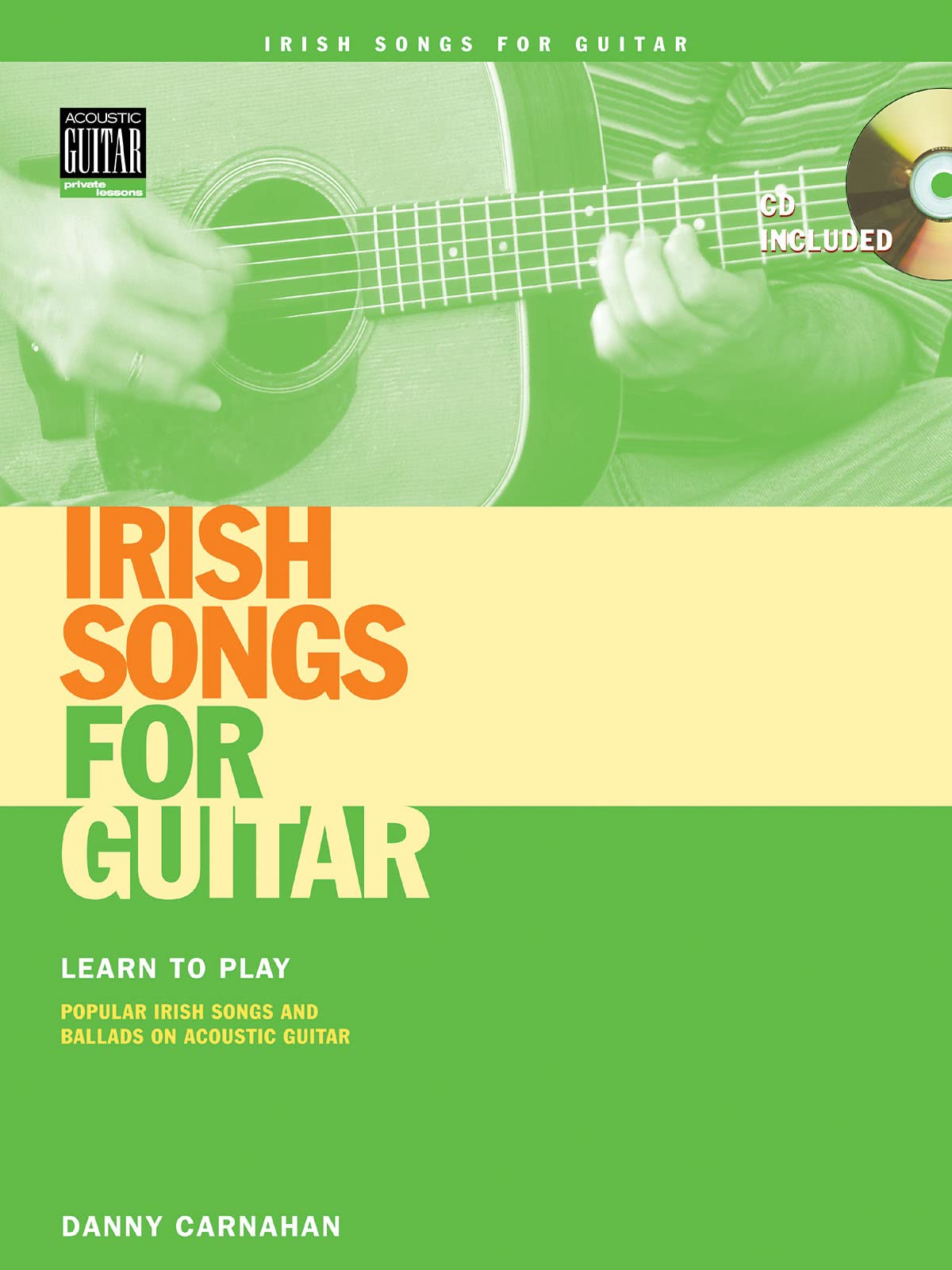 Irish Songs for Guitar [With CD (Audio)]: Learn to Play Popular Irish Songs And Ballads on Acoustic Guitar