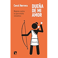 Dueña de mi amor: Mujeres contra la gran estafa romántica (Mayor nº 794) (Spanish Edition) book cover