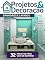 Livro Projetos e Decoração Ed. 25 - Banheiros & lavabos (EdiCase Digital)