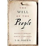 The Will of the People: The Revolutionary Birth of America