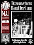 Ravenstone Sanitarium: Two Adventures Concerning One Disturbing Institution (M.U. Library Assn. monograph, Call of Cthulhu #0350)