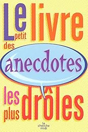Le  petit livre des anecdotes les plus drôles