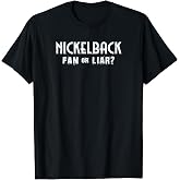 Nickelback Fan or Liar T-Shirt, Men, Black, 3X-Large