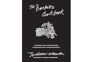 The Barbuto Cookbook: California-Italian Cooking from the Beloved West Village Restaurant
