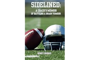 Sidelined: A Coach's Memoir of Battling a Brain Tumour