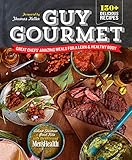Guy Gourmet: Great Chefs' Best Meals for a Lean & Healthy Body: A Cookbook by Adina Steiman, Paul Kita