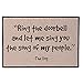WHAT ON EARTH Funny Doormat - Ring The Doorbell and Let Me Sing The Song of My People -The Dog