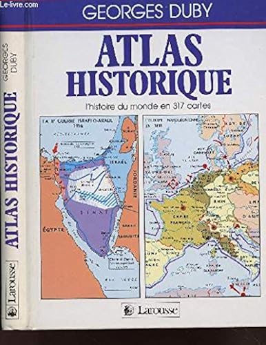 Download Atlas historique : L'histoire du monde en 317 cartes PDF