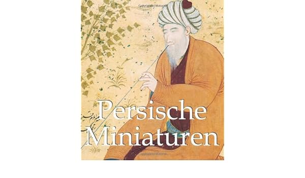 Manual Persische Miniaturen German Edition - 