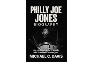 Philly Joe Jones Biography: The Life and Legacy of a Drummer Who Transformed Modern Jazz