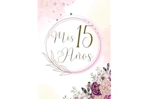 Quince Años: Libro de Firmas para Quinceañera, Guess Book 15th Birthday, el regalo perfecto para guardar recuerdos con fotos, firmas y árbol de huellas. (Spanish Edition)
