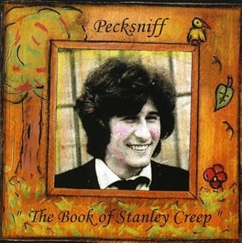 The Book of Stanley Creep by Pecksniff (2006-11-27)