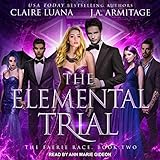 Elemental Trial: The Faerie Race Series, Book 2 by 