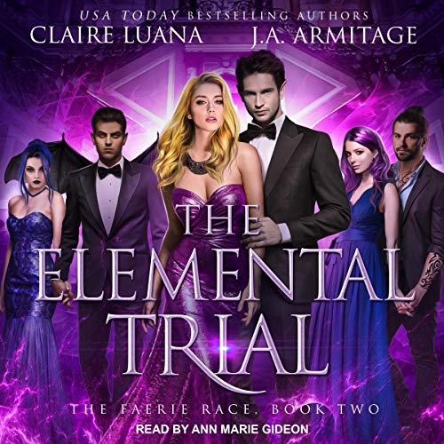 Elemental Trial: The Faerie Race Series, Book 2 by J.A. Armitage
