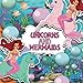 Unicorns and Mermaids: A Creative Colouring Book (Creative Colouring for Children) by Unicolour Books