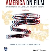 America on Film: Representing Race, Class, Gender, and Sexuality at the Movies, 3rd Edition
