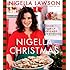 Nigella Christmas: Food Family Friends Festivities
