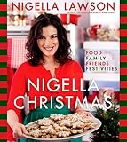 Nigella Christmas: Food Family Friends Festivities by 
