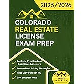 Colorado Real Estate License Exam Prep 2025/2026: The Complete And Easy To Follow Licensing Study Guide With Realistic Practice Test Questions / ... First Try (Real Estate Exam prep collection)