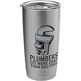 Plumbers See More Crap Than Doctors Funny Plumbing Humor Stainless Steel Insulated Tumbler