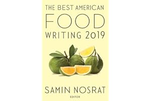 The Best American Food Writing 2019 (The Best American Series ®)