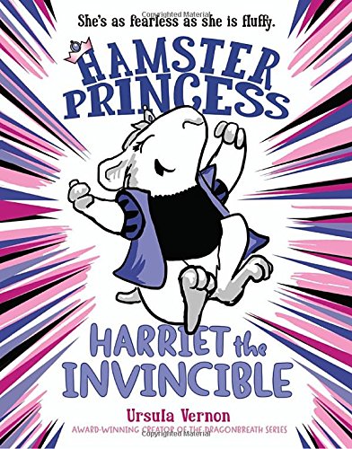 Hamster Princess: Harriet the Invincible