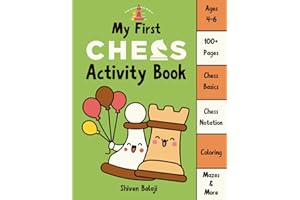 My First Chess Activity Book: Fun Chess Activities for Ages 4-6 | Engaging Step-by-Step Visuals | Learn Pieces, Moves & Setup | Easy Chess Notation | ... Perfect for Preschoolers! (Chess Adventures)