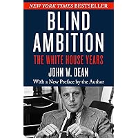 Blind Ambition: The White House Years