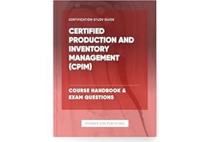 Certified Production and Inventory Management (CPIM) - Course Handbook & Exam Questions