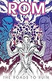 Rom, Vol. 3: Long Roads to Ruin