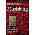 Musicking: The Meanings of Performing and Listening (Music / Culture)