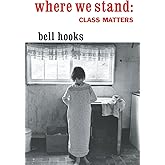 Where We Stand: Class Matters