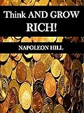 Think and Grow Rich: The Landmark Bestseller - Now Revised and Updated for the 21st Century