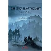 The Lineage Of The Light: Dawn Of Exile - Book 1