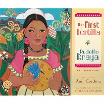The First Tortilla: A Bilingual Story (English, English and ...
