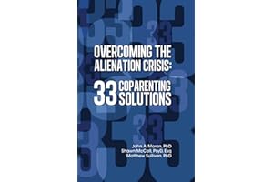 Overcoming the Alienation Crisis: 33 Coparenting Solutions