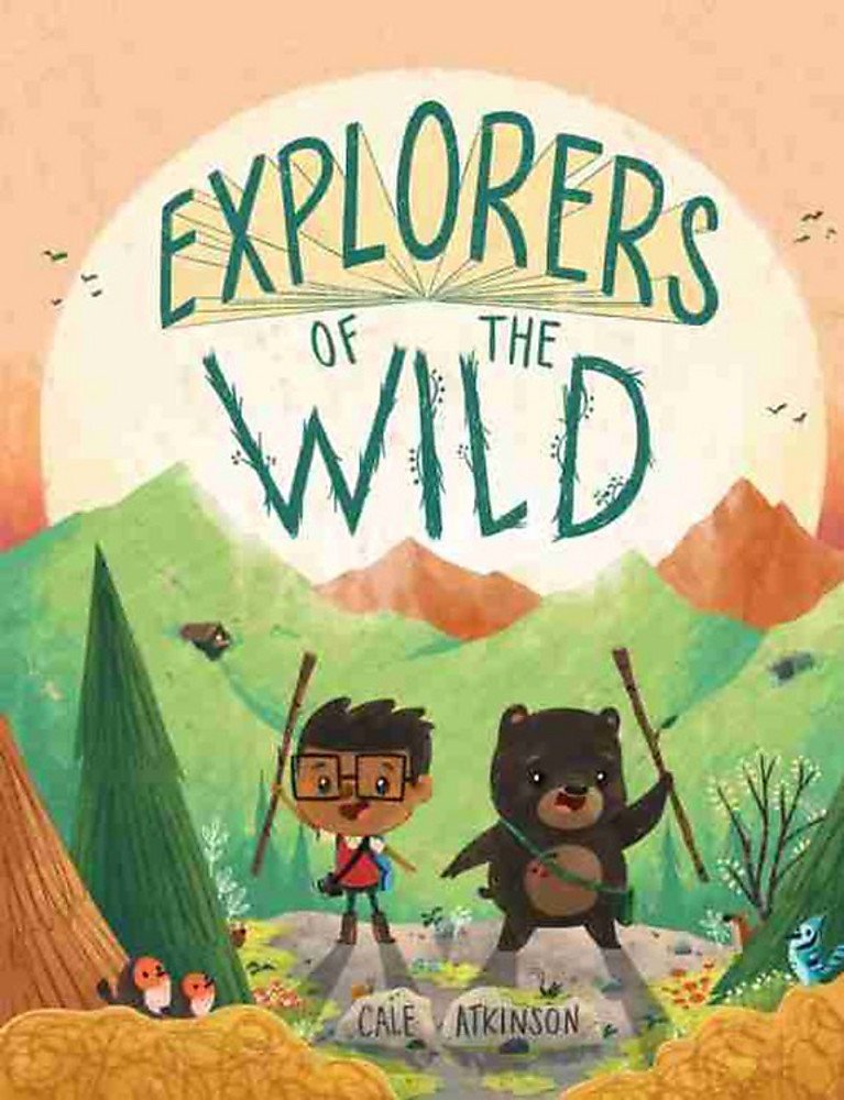 Explorers of the Wild / Cale Atkinson