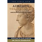 Aurelius the Unknown (Marcus Aurelius Complete Works)
