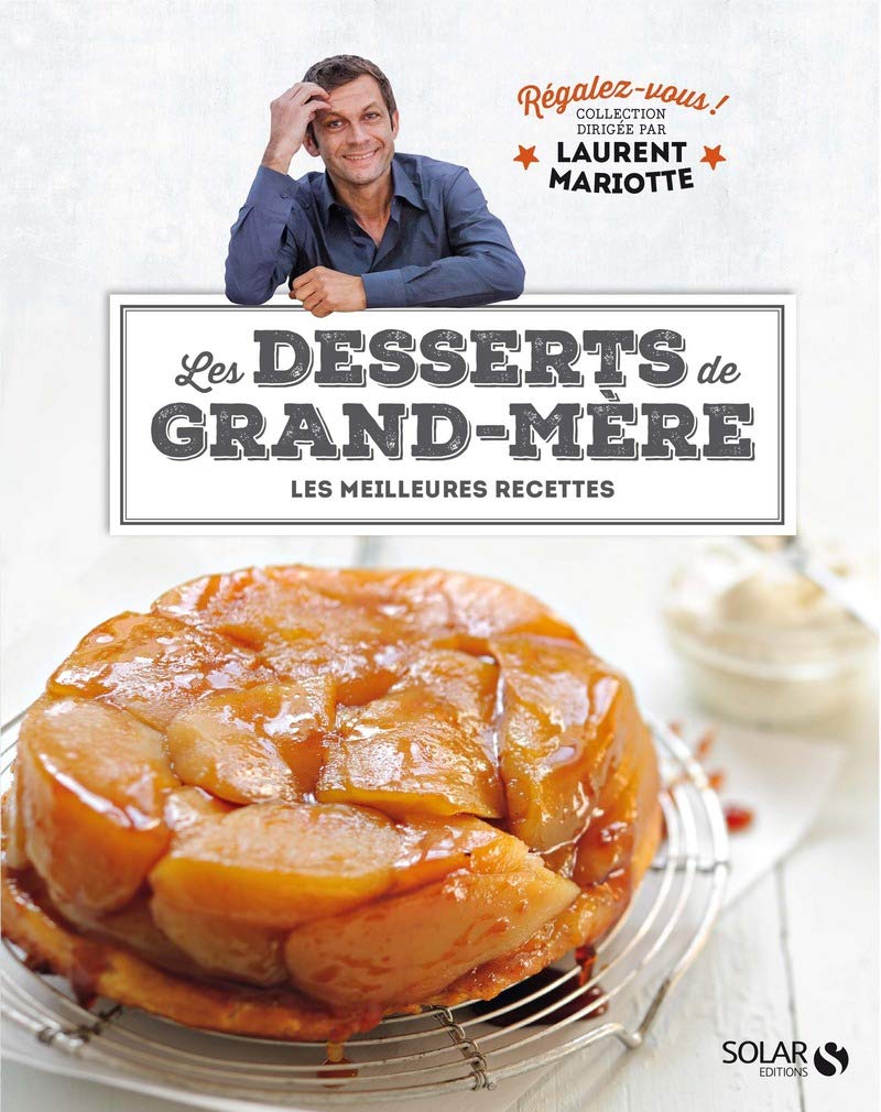Desserts De Grand Mere Regalez Mariotte Laurent 9782263077517