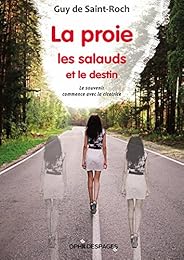 La  proie les salauds et le destin