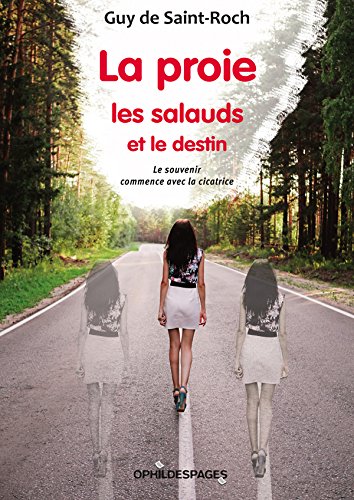 La  proie les salauds et le destin