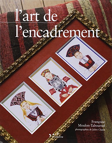 L'art de l'encadrement by FRANCOISE MOULON-TABOURNEL