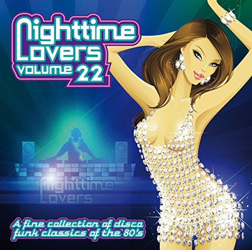 Dynasty - Nighttime Lovers, Vol. 22 A Fine Collection Of Disco Funk Classics Of The 80