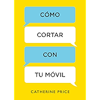Cómo cortar con tu móvil (Spanish Edition) book cover
