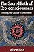 The Sacred Path of Eco-consciousness: Healing our Culture of Discontent by 