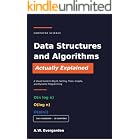 Data Structures and Algorithms, Actually Explained: A Visual Guide to Big-O, Sorting, Trees, Graphs, and Dynamic Programming &mdash; with 100+ Diagrams, Traced Examples