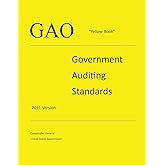 GAO "Yellow Book" - Government Auditing Standards - 2011 Version