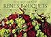 René's Bouquets: A Guide to Euro-Style Hand-Tied Bouquets (English and Spanish Edition)