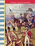Image de La Revolucion Estadounidense (The American Revolution) (Turtleback School & Library Binding Edition) (Primary Source Readers) (Spanish Edition)